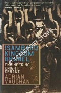Book cover of Isambard Kingdom Brunel - Engineering Knight-Errant by VAUGHAN, Adrian 